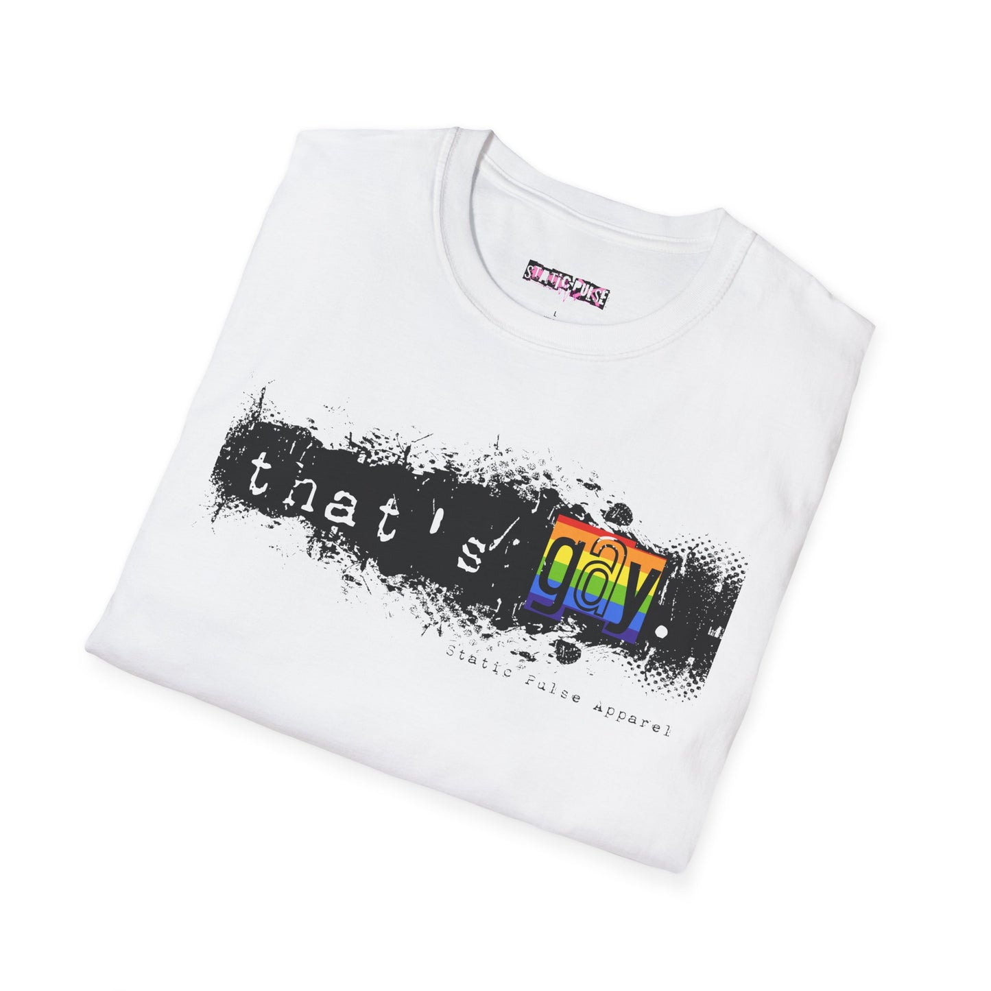 That's Gay White T-Shirt Unisex