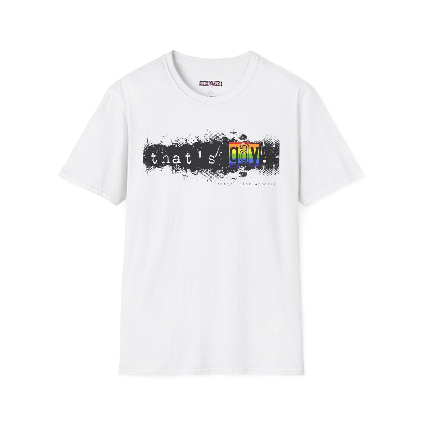 That's Gay White T-Shirt Unisex