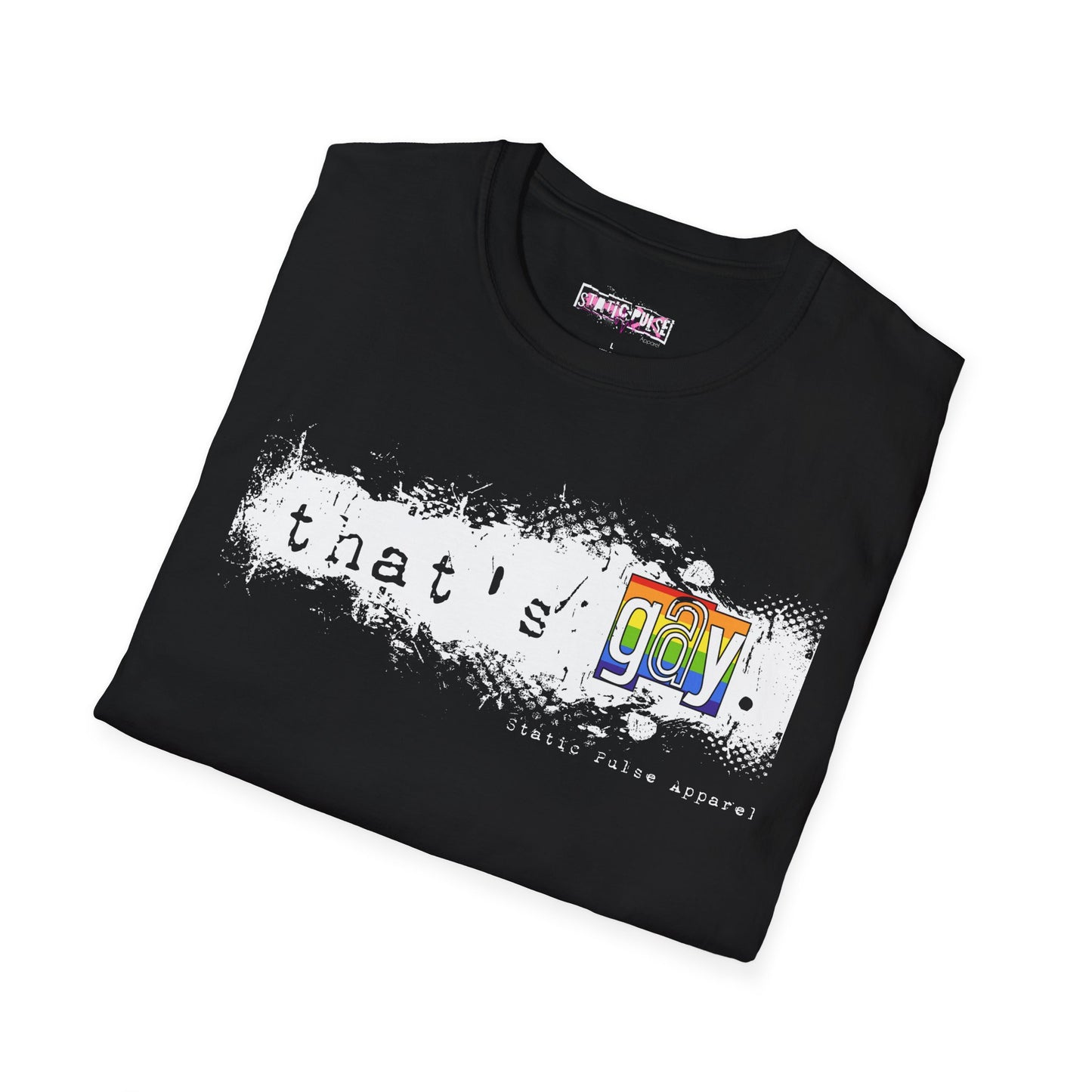 That's Gay Black T-Shirt Unisex